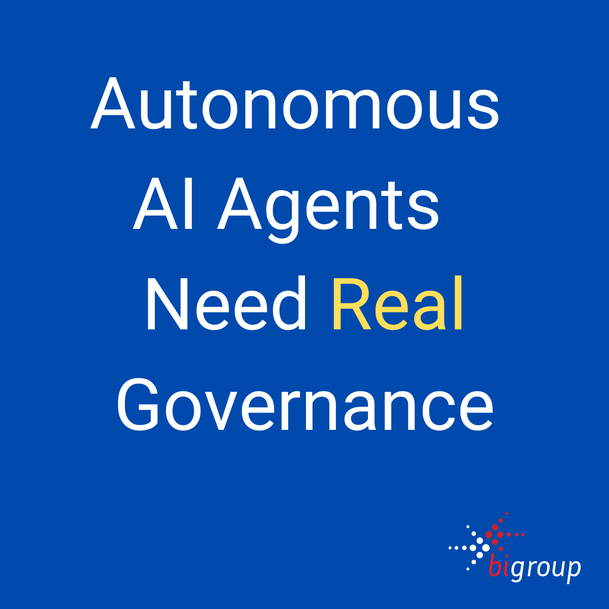 Autonomous AI Agents Need Real Governance