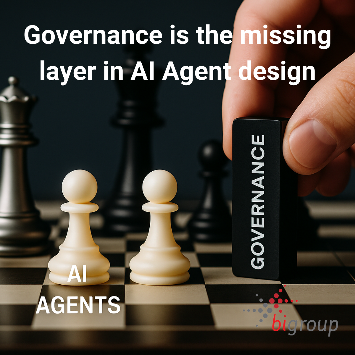 A person moves a chess piece labelled “Governance” across a wooden chessboard, symbolising strategic oversight in AI agent design.