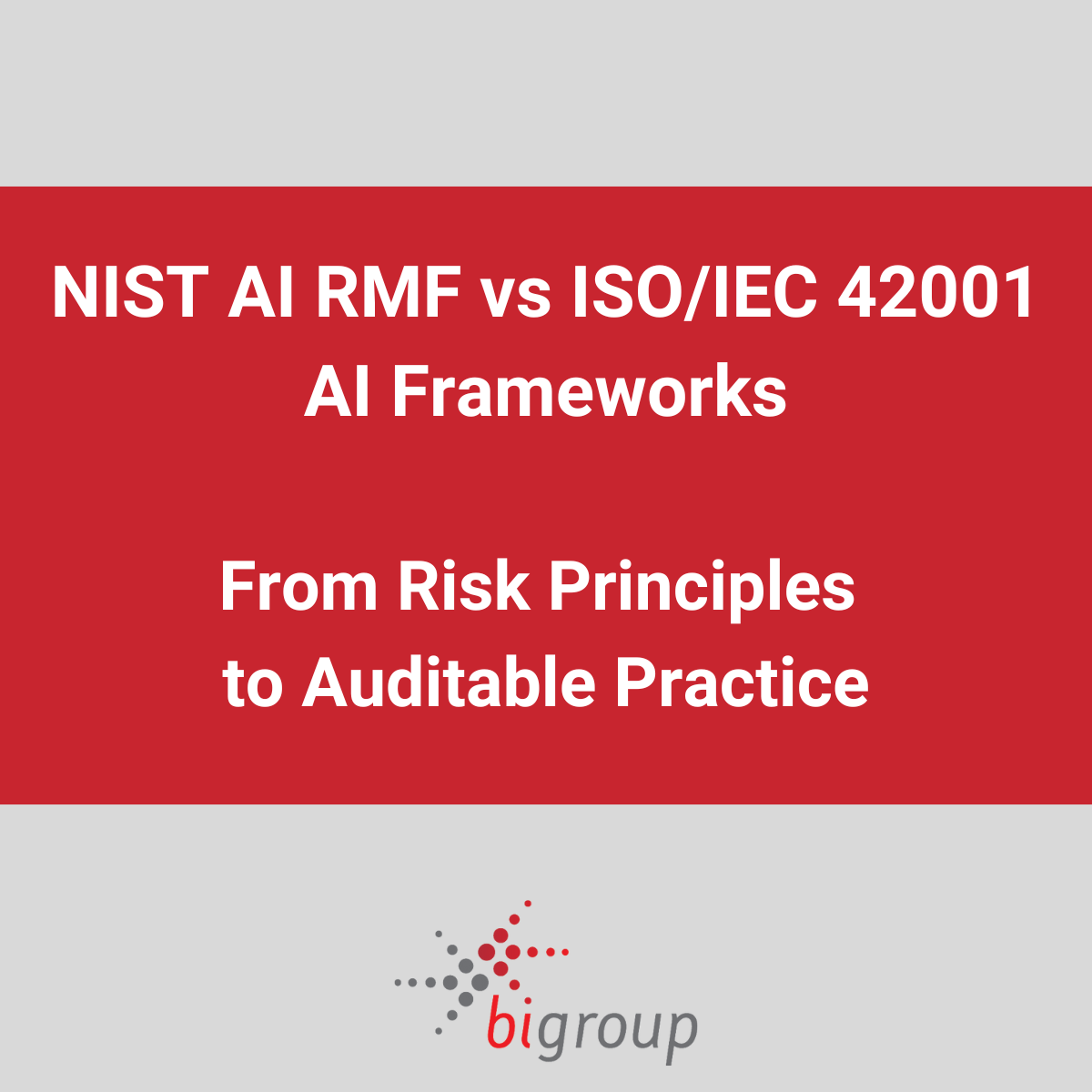NIST AI RMF vs ISO/IEC 42001 AI Frameworks
